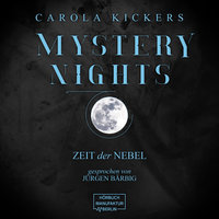Mystery Nights - Band 3: Zeit der Nebel - Carola Kickers