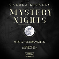 Mystery Nights - Band 2: Weg der Verdammten - Carola Kickers