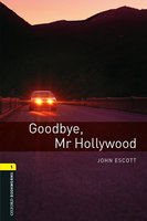 Goodbye, Mr. Hollywood - John Escott