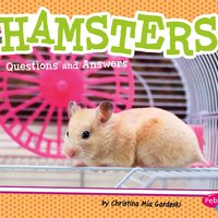 Hamsters: Questions and Answers - Christina Mia Gardeski