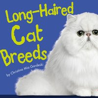 Long-Haired Cat Breeds - Christina Mia Gardeski
