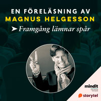 Framgång lämnar spår - Magnus Helgesson