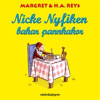 Nicke Nyfiken bakar pannkakor - H.A. Rey, Margret Rey