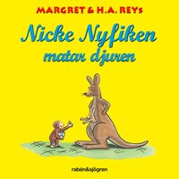 Nicke Nyfiken matar djuren - H.A. Rey, Margret Rey