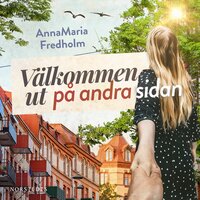 Välkommen ut på andra sidan - AnnaMaria Fredholm, AnnaMaria Jansson