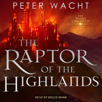 The Raptor of the Highlands - Peter Wacht