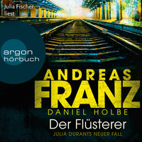 Der Flüsterer - Daniel Holbe, Andreas Franz