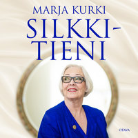 Silkkitieni - Marja Kurki