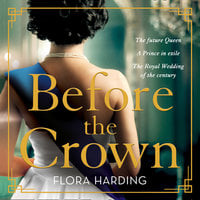 Before the Crown - Flora Harding