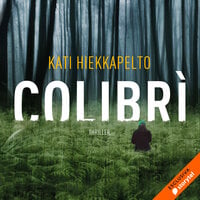 Colibrì - Kati Hiekkapelto
