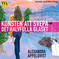 Konsten att svepa det halvfulla glaset - Alexandra Appelqvist