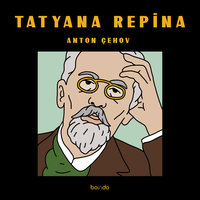 Tatyana Repina - Anton Çehov