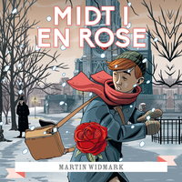 Midt i en rose - Martin Widmark