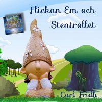 Flickan Em och Stentrollet - Carl Fridh
