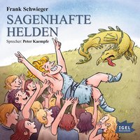 Sagenhafte Helden - Frank Schwieger