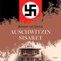 Auschwitzin sisaret - Roxane van Iperen