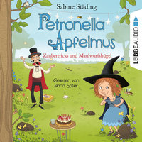Petronella Apfelmus - Band 8: Zaubertricks und Maulwurfshügel - Sabine Städing