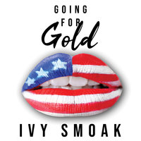 Going for Gold - Ivy Smoak