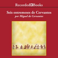 Entremeses de Cervantes - Miguel De Cervantes-Saavedra