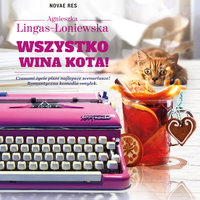 Wszystko wina kota - Agnieszka Lingas-Łoniewska