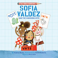 Sofia Valdez and the Vanishing Vote - Andrea Beaty