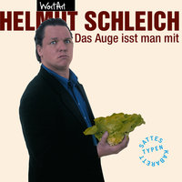 Das Auge isst man mit - Helmut Schleich