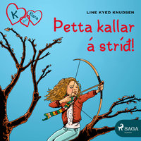 K fyrir Klara 6 - Þetta kallar á stríð! - Line Kyed Knudsen