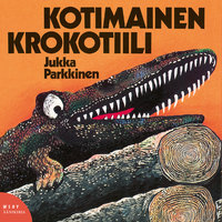 Kotimainen krokotiili - Jukka Parkkinen