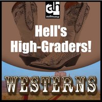 Hell's High-Graders! - Cliff Farrell
