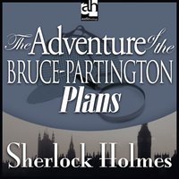 The Adventure of the Bruce-Partington Plans - Sir Arthur Conan Doyle