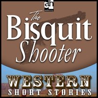 The Biscuit Shooter - Alan LeMay