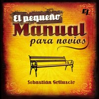 El pequeño manual para novios - Sebastian Andres Golluscio