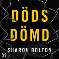 Dödsdömd - Sharon Bolton
