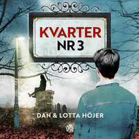 Kvarter nr 3 - Dan Höjer och Lotta Höjer