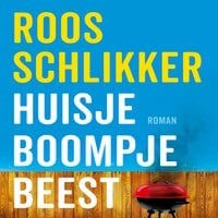 Huisje boompje beest - Roos Schlikker
