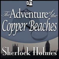 The Adventure of the Copper Beaches - Sir Arthur Conan Doyle