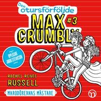 Den otursförföljde Max Crumbly #3: Marodörernas mästare - Rachel Renée Russell