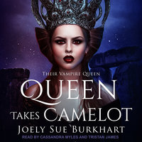Queen Takes Camelot - Joely Sue Burkhart