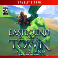 Eastbound and Town - Eric Ugland