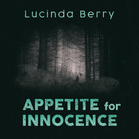 Appetite for Innocence - Lucinda Berry