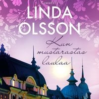 Kun mustarastas laulaa - Linda Olsson