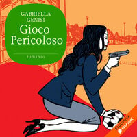 Gioco pericoloso - Gabriella Genisi
