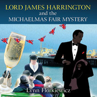 Lord James Harrington and the Michaelmas Fair Mystery - Lynn Florkiewicz