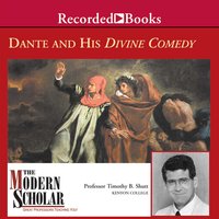 Dante and His Divine Comedy - Timothy B. Shutt