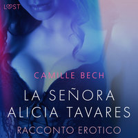 La señora Alicia Tavares - Racconto erotico - Camille Bech