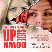 The Truth Turned Upside Down - Penelope J Bristol