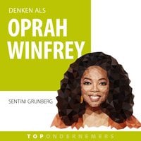 Denken als Oprah Winfrey - Sentini Grunberg