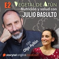 No hagas dieta, haz diaíta, con Olga Ayllón E2. Vegetal de atún. Nutrición y salud con Julio Basulto