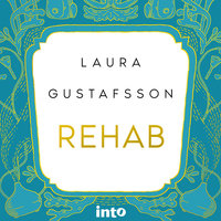 Rehab - Laura Gustafsson