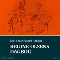 Regine Olsens dagbog - Erik Søndergaard Hansen